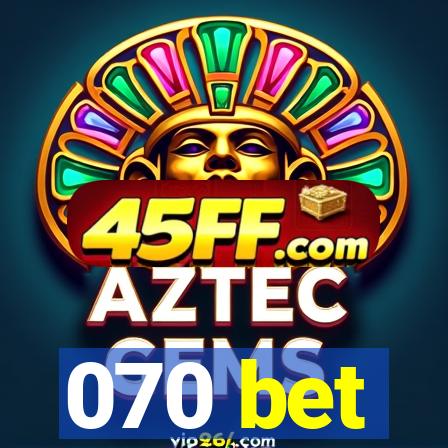 070 bet